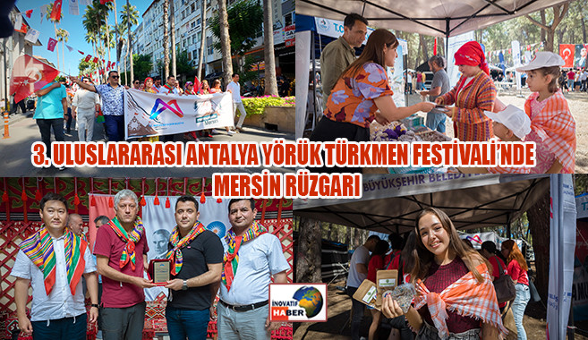 3. Uluslararası Antalya Yörük Türkmen Festivali’nde Mersin Rüzgarı