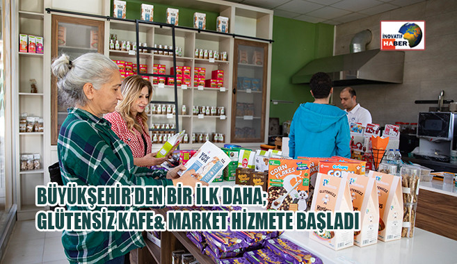 Glütensiz Kafe& Market Çölyak Hastalarına Umut Oldu